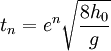 t_n=e^{n}\sqrt{\frac{8h_0}{g}}