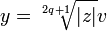 y=\sqrt[2q+1]{|z|}v
