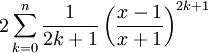 2\sum_{k=0}^n\frac{1}{2k+1}\left(\frac{x-1}{x+1}\right)^{2k+1}