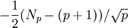 -\frac{1}{2}(N_p - (p + 1))/\sqrt{p}\,