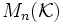 M_n(\mathcal{K})