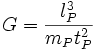 G = \frac{l^3_P}{m_P t^2_P} \ 
