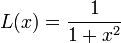 L(x) = \frac{1}{1+x^2}