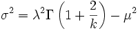 \sigma^2=\lambda^2\Gamma\left(1+\frac{2}{k}\right) - \mu^2\,