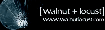 Walnut + Locust