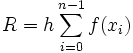  R = h \sum_{i = 0}^{n - 1} f(x_i)\,