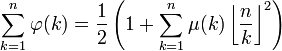 \sum_{k=1}^n\varphi(k) = \frac{1}{2}\left(1+ \sum_{k=1}^n \mu(k)\left\lfloor\frac{n}{k}\right\rfloor^2\right)