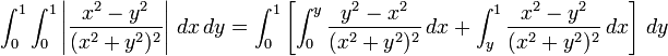 \int_0^1\int_0^1
\left|\frac{x^2-y^2}{(x^2+y^2)^2}\right|\,dx\,dy=\int_0^1\left[\int_0^y
\frac{y^2-x^2}{(x^2+y^2)^2}\,dx+\int_y^1\frac{x^2-y^2}{(x^2+y^2)^2}\,dx\right]\,dy