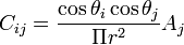 \displaystyle C_{ij} = \frac{\cos \theta_i \cos \theta_j}{\Pi r^2} A_j 