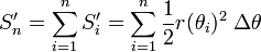S'_n=\sum_{i=1}^n S'_i=\sum_{i=1}^n \frac{1}{2}r(\theta_i)^2\;\Delta\theta