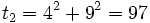 t_2 = 4^2 + 9^2 = 97\,