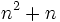 n^2 + n\,