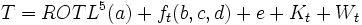 T = ROTL^5(a) + f_t(b,c,d)+ e + K_t + W_t ~