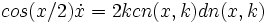  cos(x/2) \dot{x} = 2k cn(x,k)dn(x,k)