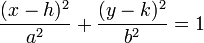 \frac{(x-h)^2}{a^2} + \frac{(y-k)^2}{b^2} = 1 