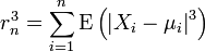 r_n^3 = \sum_{i = 1}^n \mbox{E}\left({\left| X_i - \mu_i \right|}^3 \right)