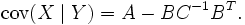 \operatorname{cov}(X\mid Y)=A-BC^{-1}B^T.