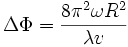 \Delta\Phi=\frac{8\pi^2\omega R^2}{\lambda v}