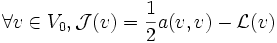 \forall v \in V_0, \mathcal{J}(v) = \frac{1}{2} a( v, v ) - \mathcal{L}(v)
