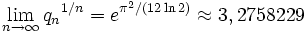 \lim_{n \to \infty}{q_n}^{1/n}=e^{\pi^2/(12\ln2)}\approx 3,2758229