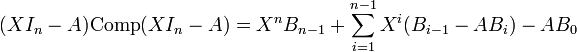 (XI_n-A)\textrm{Comp}(XI_n-A)=X^{n}B_{n-1} +\sum_{i=1}^{n-1}X^i(B_{i-1}-AB_{i}) -AB_0