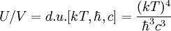 U/V = d.u.[kT,\hbar,c] = \frac{(kT)^4}{\hbar^3 c^3}