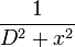 \frac{1}{D^2 + x^2}