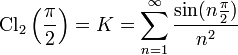 \operatorname{Cl}_2\left(\frac{\pi}{2}\right)=K= \sum_{n=1}^\infty \frac{\sin(n\frac{\pi}{2})}{n^2}