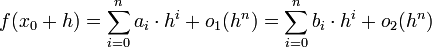 f(x_0 + h) = \sum_{i = 0}^n a_i \cdot h^i + o_1(h^n)= \sum_{i = 0}^n b_i \cdot h^i + o_2(h^n)