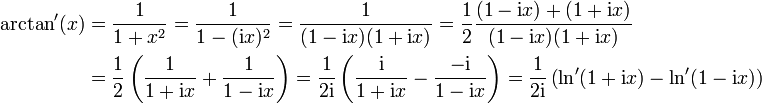 \begin{align}\arctan'(x) & = \frac{1}{1+x^2} = \frac{1}{1-(\mathrm ix)^2} = \frac{1}{(1-\mathrm ix)(1+\mathrm ix)} = \frac{1}{2} \frac{(1-\mathrm ix)+(1+\mathrm ix)}{(1-\mathrm ix)(1+\mathrm ix)} \\
\ & = \frac{1}{2} \left(\frac{1}{1+\mathrm ix} + \frac{1}{1-\mathrm ix}\right) = \frac{1}{2\mathrm i} \left(\frac{\mathrm i}{1+\mathrm ix} - \frac{-\mathrm i}{1-\mathrm ix}\right) = \frac{1}{2\mathrm i} \left(\ln'(1+\mathrm ix) - \ln'(1-\mathrm ix)\right) \end{align}