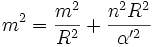 
m^2={m^2\over R^2}+{n^2R^2\over \alpha'^2}\,
