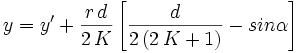 y = y^\prime + \frac{r\,d}{2\,K} \left\lbrack \frac{d}{2\,(2\,K+1)} - sin \alpha \right\rbrack