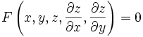 F\left(x,y,z,\frac{\partial z}{\partial x},\frac{\partial z}{\partial y}\right)=0