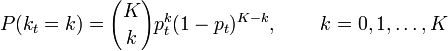 P(k_t = k)={K\choose k}p_t^k(1-p_t)^{K-k},\,\quad \quad k=0,1,\dots,K
