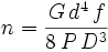n=\frac{G\,d^4\,f}{8\,P\,D^3}