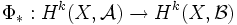 \Phi_*:H^k(X,\mathcal{A})\rightarrow H^k(X,\mathcal{B})