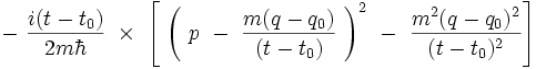 - \ \frac{i (t-t_0)}{2m\hbar}  \ \times \ \left[ \ \left( \ p \ - \ \frac{m(q-q_0)}{(t-t_0)} \ \right)^2 \ - \ \frac{m^2(q-q_0)^2}{(t-t_0)^2} \right]