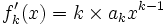 f'_k(x) = k\times a_kx^{k - 1}