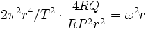 2\pi^2 r^4 / T^2 \cdot \frac{4 RQ}{RP^2 r^2} = \omega^2 r