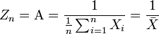 Z_n = \Alpha = \frac{1}{\frac {1}{n} \sum_{i=1}^n X_i} = \frac{1}{\bar X}