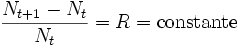\frac{N_{t+1} - N_t}{N_t} = R = \mathrm{constante}