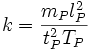 k = \frac{m_P l^2_P}{t^2_P T_P} \ 