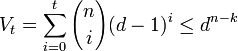 V_t=\sum_{i=0}^{t} {n \choose i}  (d-1)^i \le d^{n-k}