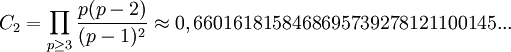C_2 = \prod_{p\ge 3} \frac{p(p-2)}{(p-1)^2} \approx 0,6601618158468695739278121100145 ...