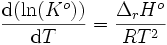\frac{\mathrm{d}(\ln(K^o))}{\mathrm{d}T}=\frac{\Delta_rH^o}{RT^2}