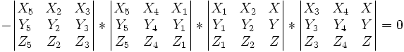   -      \begin{vmatrix} X_5 & X_2 & X_3    \\ Y_5 & Y_2& Y_3  \\ Z_5  & Z_2  &   Z_3    \end{vmatrix}  *  \begin{vmatrix} X_5 & X_4 & X_1    \\ Y_5 & Y_4& Y_1  \\ Z_5  & Z_4  &   Z_1    \end{vmatrix}  *  \begin{vmatrix}  X_1 & X_2  &X  \\  Y_1& Y_2 &Y \\  Z_1  &   Z_2 &Z   \end{vmatrix}  *  \begin{vmatrix}  X_3 & X_4  &X  \\  Y_3& Y_4 &Y \\  Z_3  &   Z_4  &Z  \end{vmatrix}    = 0   
