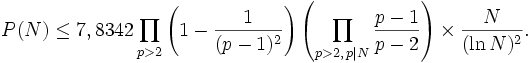 P(N) \leq 7,8342 \prod_{p > 2} \left ( 1 - \frac {1}{(p-1)^2} \right ) \left ( \prod_{p>2, \, p \mid N} \frac {p-1}{p-2} \right ) \times \frac {N}{(\ln N)^2}.