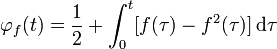 \varphi_f(t) = \frac 12 + \int_0^t [f(\tau) - f^2(\tau)] \,\mathrm d \tau 
