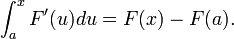  \int_a^x F'(u) du = F(x)-F(a).