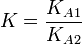 K=\frac{K_{A1}}{K_{A2}}